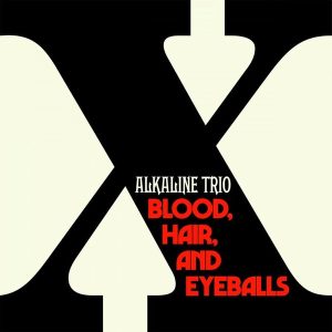Alkaline Trio – Blood, Hair, And Eyeballs (LP)