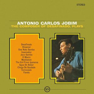 Antonio Carlos Jobim – The Composer Of Desafinado (Deluxe Edition) (LP)