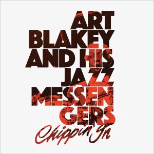 Art Blakey & The Jazz Messengers – Chippin' In (RSD 2021) (2LP)