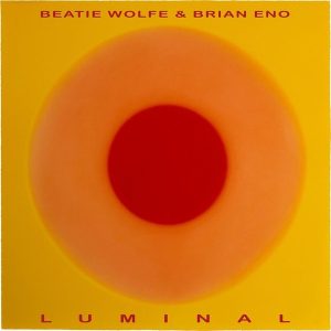 Beatie Wolfe – & Brian Eno - Luminal (LP)