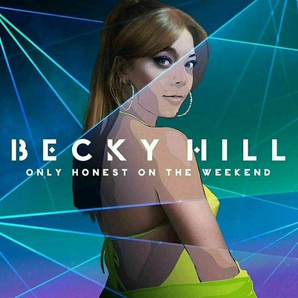 Becky Hill – Only Honest On The Weekend (LP)
