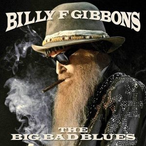 Billy F. Gibbons – Big Bad Blues (LP)