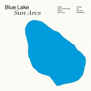Blue Lake – Sun Arcs (Limited Edition) (LP)