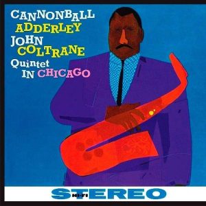 Cannonball Adderley Quintet – In Chicago (LP)