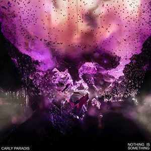 Carly Paradis – Nothing Is Something (Limited Edition) (Limited Cream Edition Coloured) (LP)