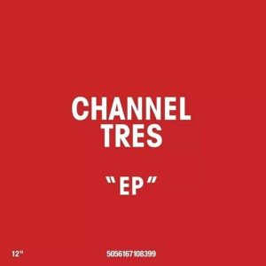 Channel Tres – Channel Tres (EP) (LP)