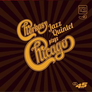 Cherkasy Jazz Quintet – Cherkasy Jazz Quintet Plays Chicago (2LP)