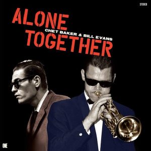 Chet Baker & Bill Evans – Alone Together (Limited Edition) (LP)