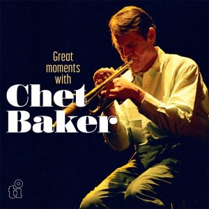 Chet Baker – Great Moments With (2LP)