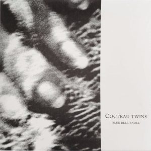 Cocteau Twins – Blue Bell Knoll (LP)