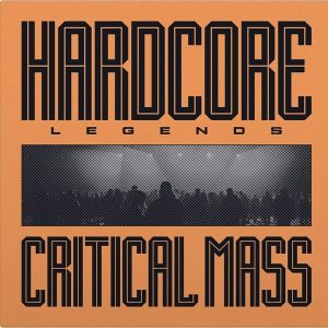 Critical Mass – Hardcore Legends (LP)