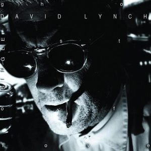David Lynch – Ghost Of Love (LP)