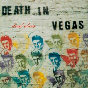 Death In Vegas – Dead Elvis (2LP)