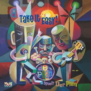 Der Plan – Take It Easy! (LP)