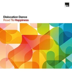 Dislocation Dance – Road To Happiness (LP)