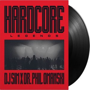 DJ Sim – x Dr. Phil Omanski - Hardcore Legends (LP)