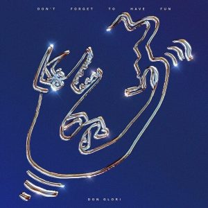 Don Glori – Don't Forget to Have Fun (LP)