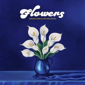 Durand Jones & The Indications – Flowers (Coloured) (LP)