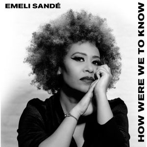 Emeli Sandé – How Were We To Know (LP)