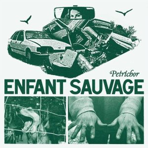 Enfant Sauvage – Petrichor (LP)