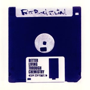 Fatboy Slim – Better Living Through Chemistry (2LP)