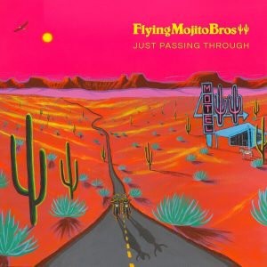 Flying Mojito Bros – Just Passing Through (LP)