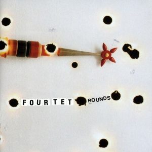 Four Tet – Rounds (Expanded) (2LP)