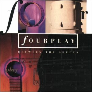 Fourplay – Between The Sheets (30th Anniversary Edition) (2LP)