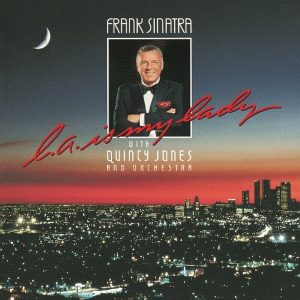 Frank Sinatra / Quincy Jones – L.A. Is My Lady (40th Anniversary Edition) (LP)