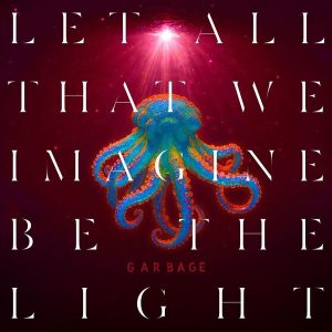 Garbage – Let All That We Imagine Be The Light (Orange Coloured) (LP)