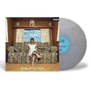 Geordie Kieffer – Just Kill Me Already (Blue Splatter Coloured) (LP)