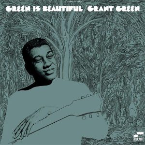Grant Green – Green Is Beautiful (LP)