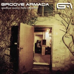 Groove Armada – Goodbye Country (Hello Nightclub) (2025 Reissue) (3LP)