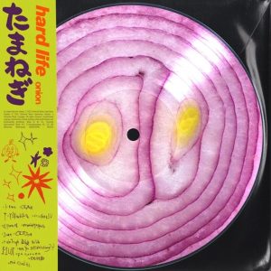 hard life – Onion (Picture Disc) (LP)