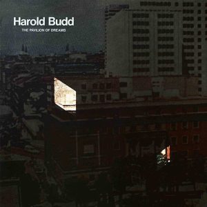Harold Budd – Pavilion of Dreams (LP)
