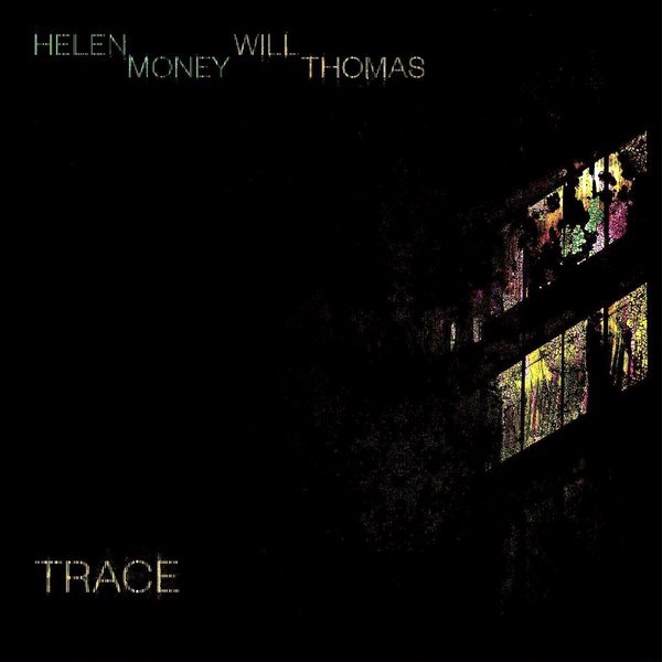 Helen Money – & Will Thomas - Trace (Black Coloured) (LP)
