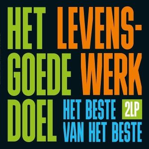 Het Goede Doel – Levenswerk (Het Beste Van Het Beste) (2 LP)