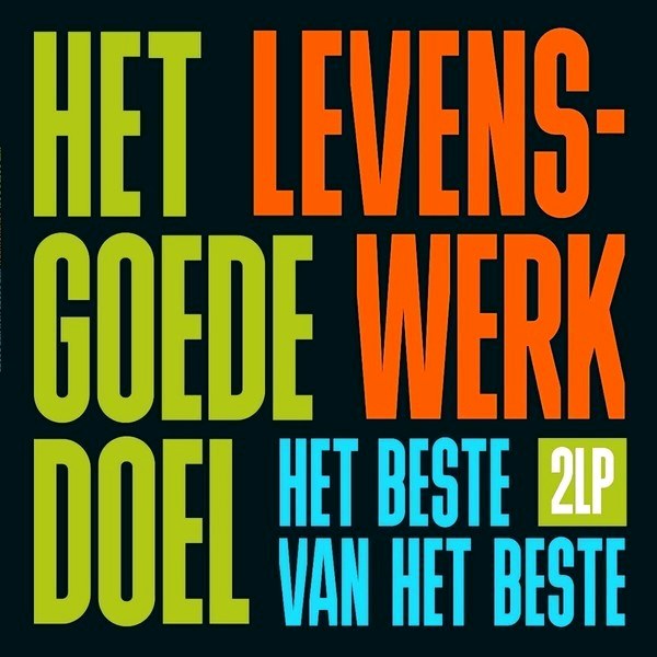 Het Goede Doel – Levenswerk (Het Beste Van Het Beste) (2 LP)