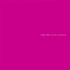 Hiroshi Yoshimura – Flora (2LP)