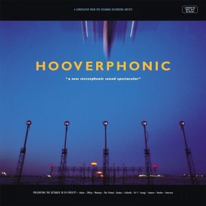 Hooverphonic – A New Stereophonic Sound Spectacular (Reissue) (180 g) (LP)