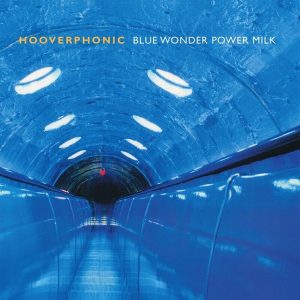 Hooverphonic – Blue Wonder Power Milk (LP)