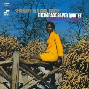 Horace Silver Quintet & Stanley Turrentine – Serenade To A Soul Sister (LP)