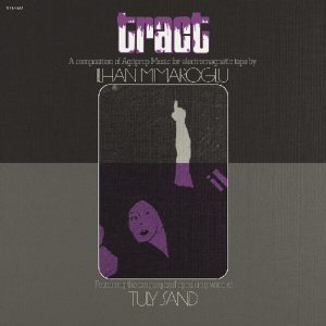 Ilhan Mimaroglu – Tract (Reissue) (LP)