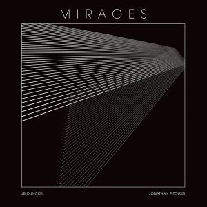 Jean-Benoît Dunckel – & Jonathan Fitoussi - Mirages (Limited Edition) (LP)
