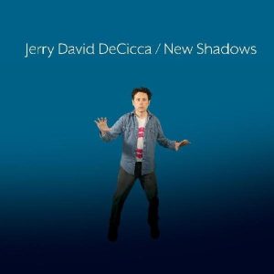 Jerry DeCicca – New Shadows (LP)