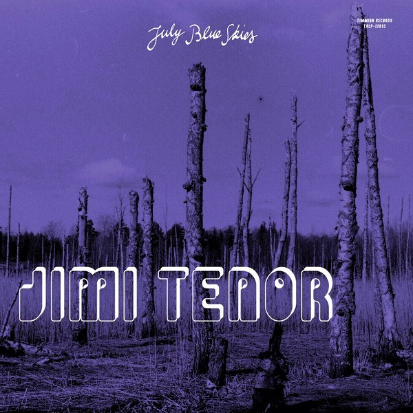 Jimi Tenor – July Blue Skies (Limited Edition) (Violet Smoke Coloured) (LP)