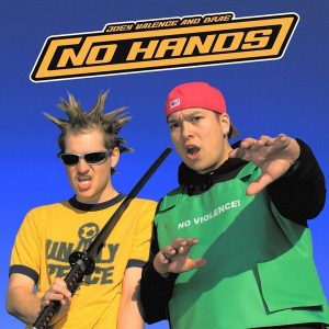 Joey Valence & Brae – No Hands (LP)