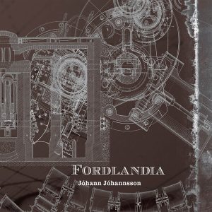 Jóhann Jóhannsson – Fordlandia (Reissue) (180 g) (2 LP)