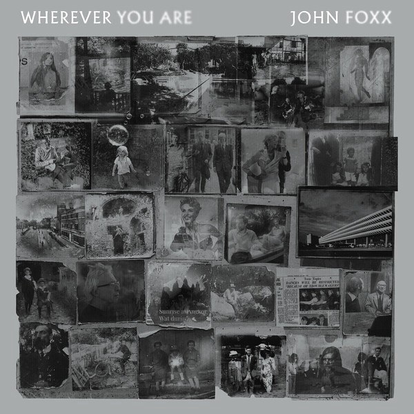 John Foxx – Wherever You Are (Limited Edition) (Clear Coloured) (LP)