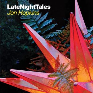 Jon Hopkins – Late Night Tales (2LP)